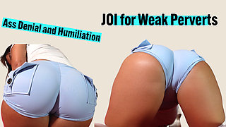 Ass Denial and Humiliation: JOI for Weak P